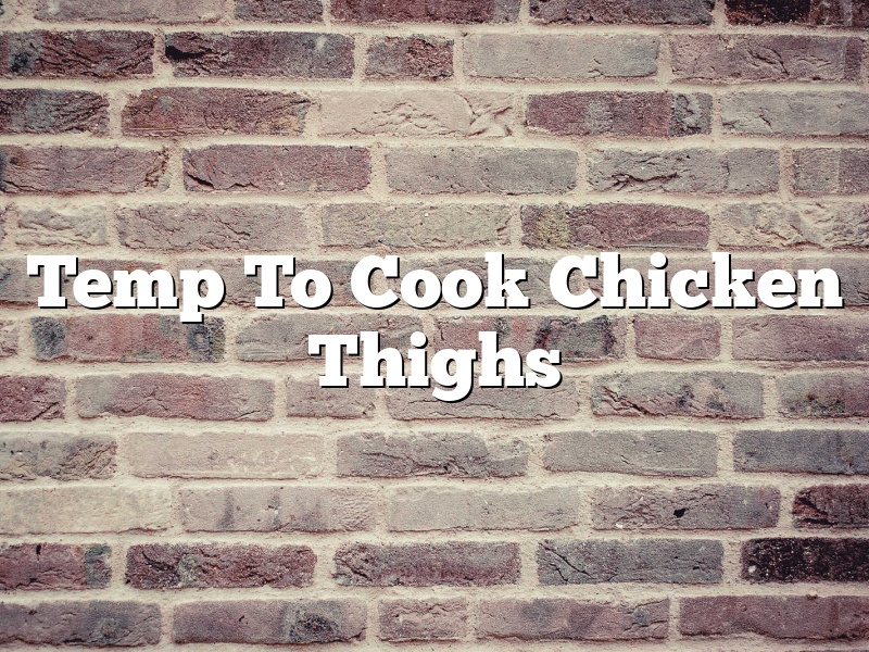 Temp To Cook Chicken Thighs