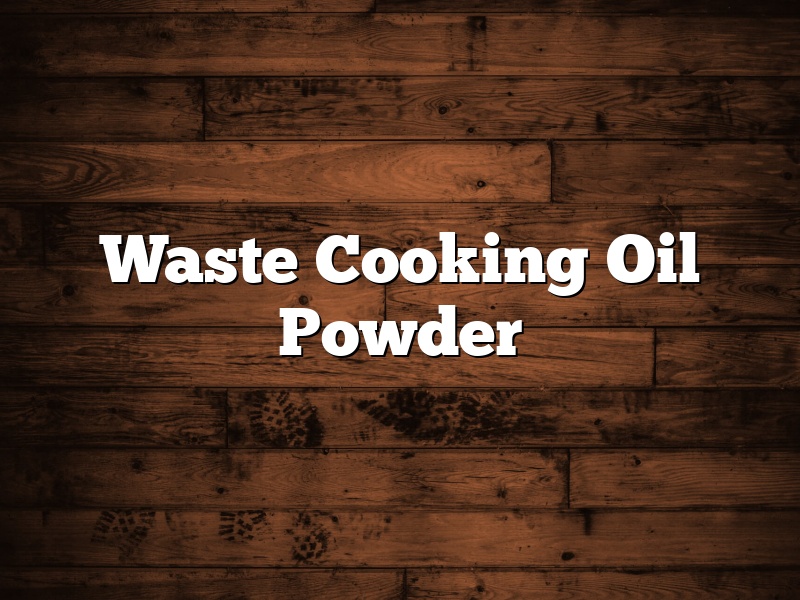 Waste Cooking Oil Powder
