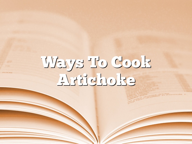 Ways To Cook Artichoke
