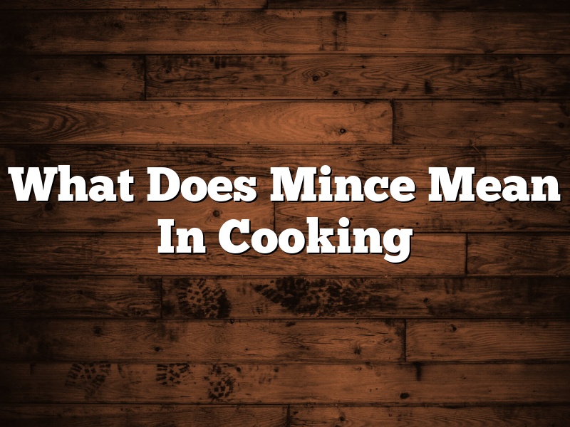 What Does Mince Mean In Cooking