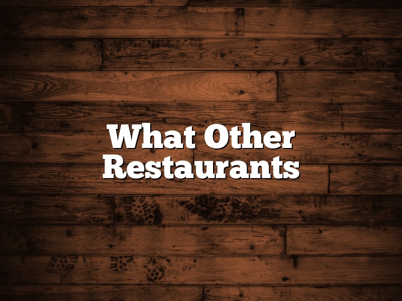What Other Restaurants