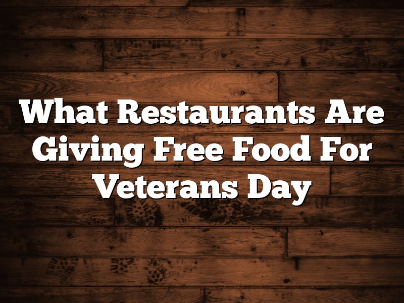 What Restaurants Are Giving Free Food For Veterans Day