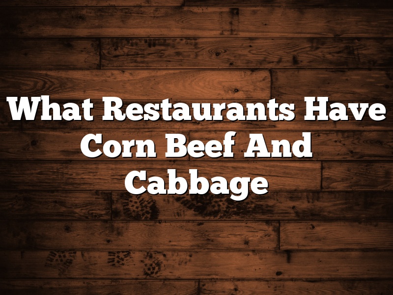 What Restaurants Have Corn Beef And Cabbage
