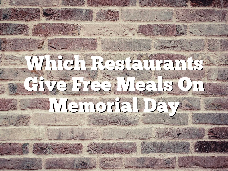 Which Restaurants Give Free Meals On Memorial Day