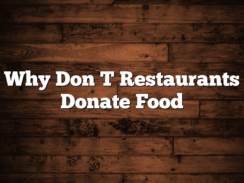 Why Don T Restaurants Donate Food