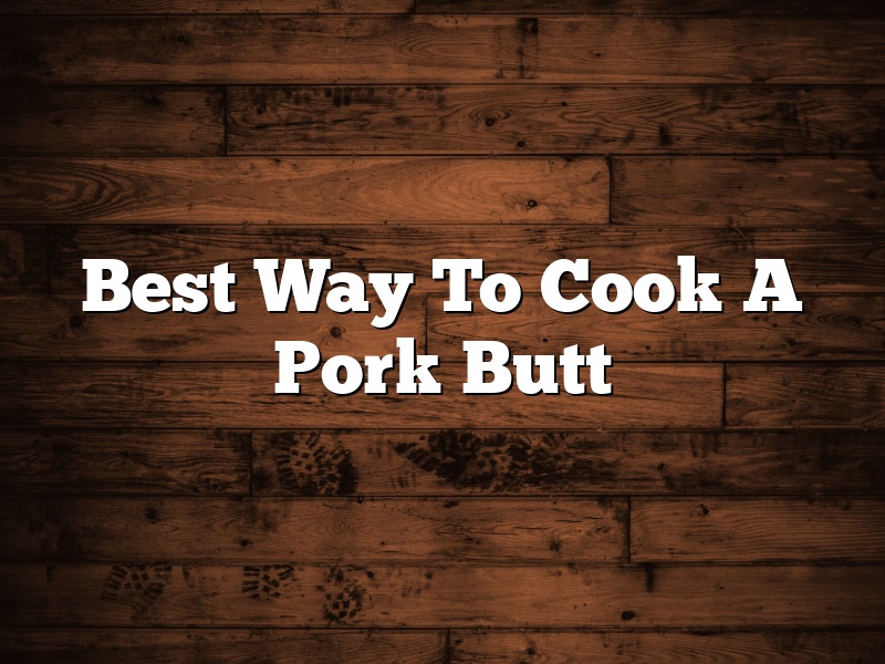 Best Way To Cook A Pork Butt