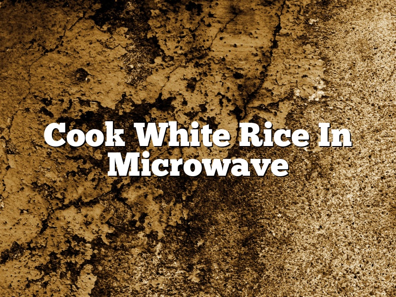 Cook White Rice In Microwave