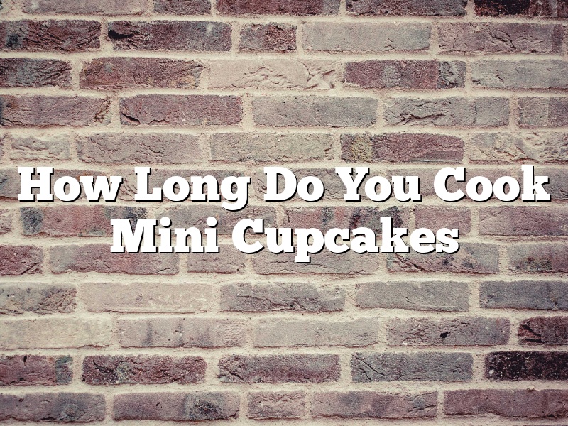 How Long Do You Cook Mini Cupcakes