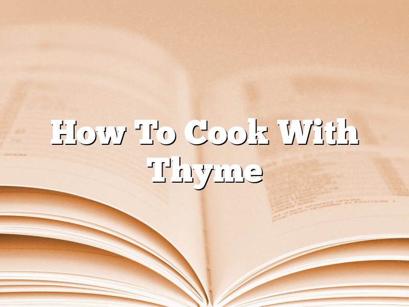 How To Cook With Thyme