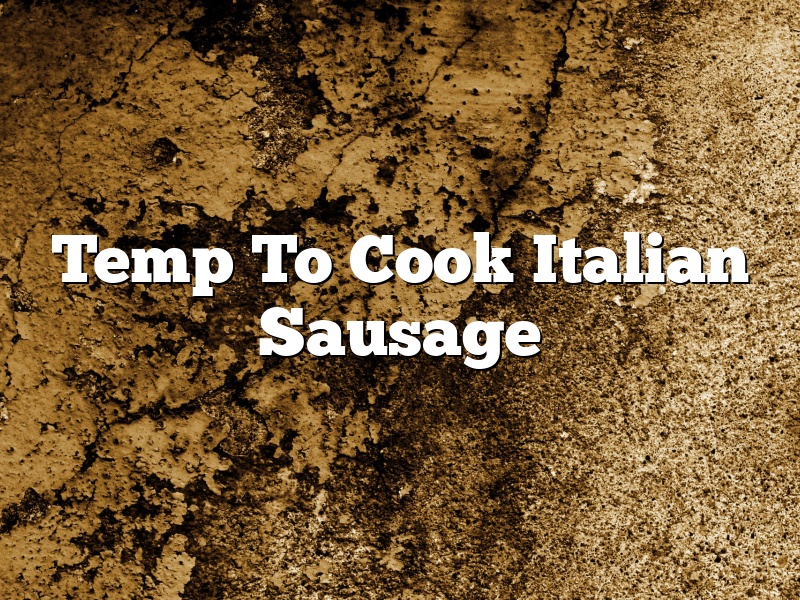 Temp To Cook Italian Sausage