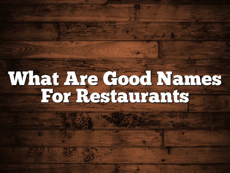 What Are Good Names For Restaurants